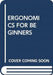 Ergonomics for Beginners 