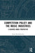 Competition Policy and the Music Industries: A Business Model Perspective by Jenny Kanellopoulou