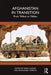 Afghanistan in Transition: From Taliban to Taliban by Rajen Harshé