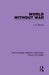 World Without War by J.D. Bernal