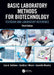 Basic Laboratory Methods for Biotechnology: Textbook and Laboratory Reference by Lisa A. Seidman