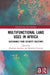 Multifunctional Land Uses in Africa: Sustainable Food Security Solutions by Simelton Elisabeth