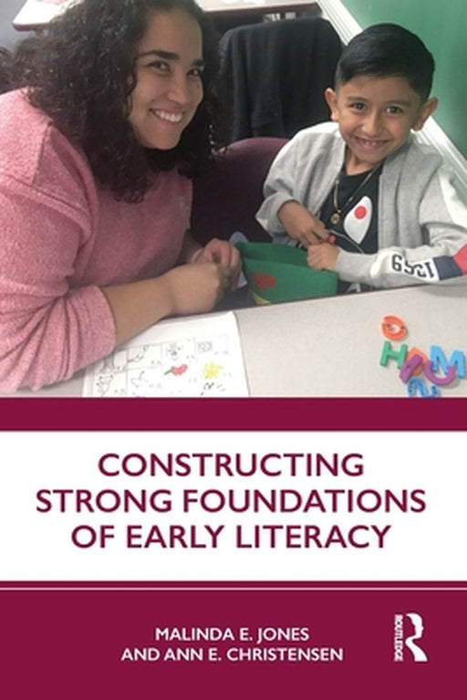 Constructing Strong Foundations of Early Literacy by Jones