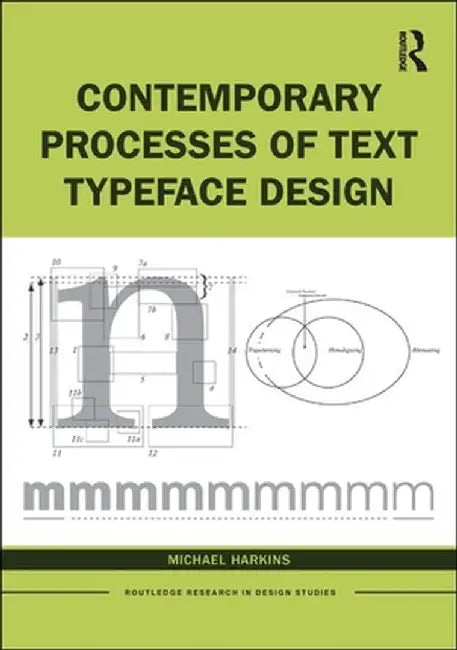 Contemporary Processes of Text Typeface Design by Michael Harkins