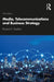 Media Telecommunications and Business Strategy by Gershon
