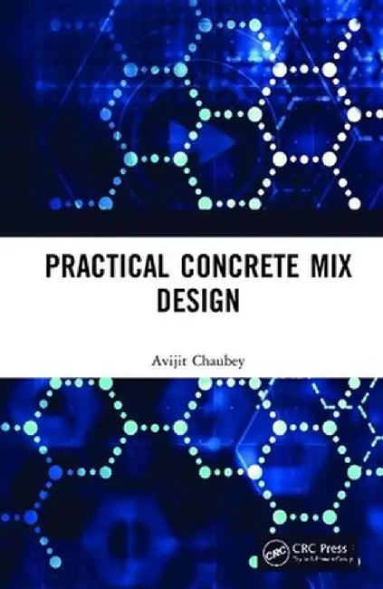 Practical Concrete Mix Design by Avijit Chaubey