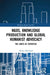 Ngos, Knowledge Production and Global Humanist Advocacy: The Limits of Expertise by Markland Alistair