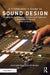 A Filmmaker'S Guide To Sound Design by Rea, Peter