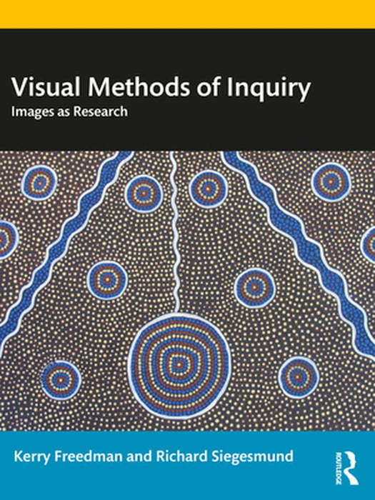 Visual Methods of Inquiry by Freedman, Kerry