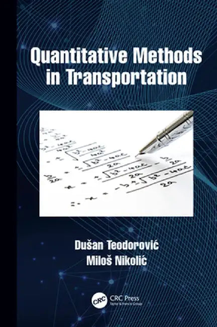 Quantitative Methods in Transportation by Dušan Teodorovic