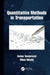 Quantitative Methods in Transportation by Dušan Teodorovic