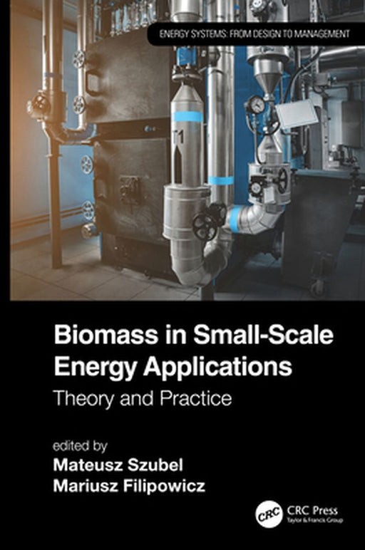 Biomass in Small-Scale Energy Applications by Mateusz Szubel