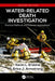Water-Related Death Investigation: Practical Methods and Forensic Applications by Kevin L. Erskine