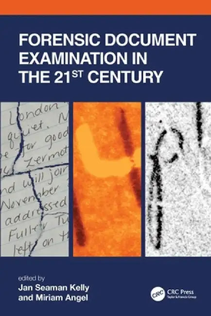 Forensic Document Examination in the 21st Century by Miriam Angel