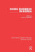 Doing Business in Korea by Whitehill Arthur M.