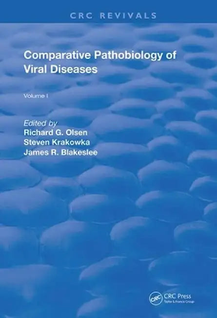 Comparative Pathobiology of Viral Diseases by Richard G. Olsen