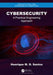Cybersecurity: A Practical Engineering Approach by Henrique M. D. Santos