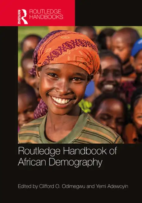 The Routledge Handbook of African Demography by Odimegwu, Clifford O.