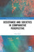 Desistance and Societies in Comparative Perspective by Segev Dana