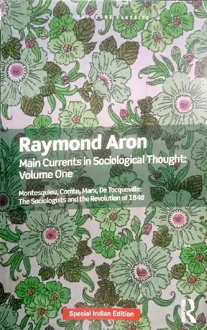 Main Currents In Sociological Thought by Raymond Aron