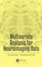 Multivariate Analysis for Neuroimaging Data by Atsushi Kawaguchi