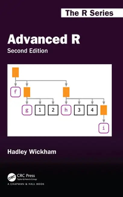 Advanced R, Second Edition by Hadley Wickham