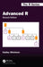 Advanced R, Second Edition by Hadley Wickham
