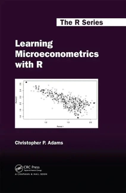 Learning Microeconometrics with R by Christopher P.Adams