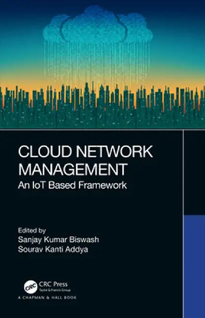 Cloud Network Management: An Iot Based Framework by Sanjay Kumar Biswash
