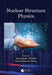 Nuclear Structure Physics by Amritanshu Shukla