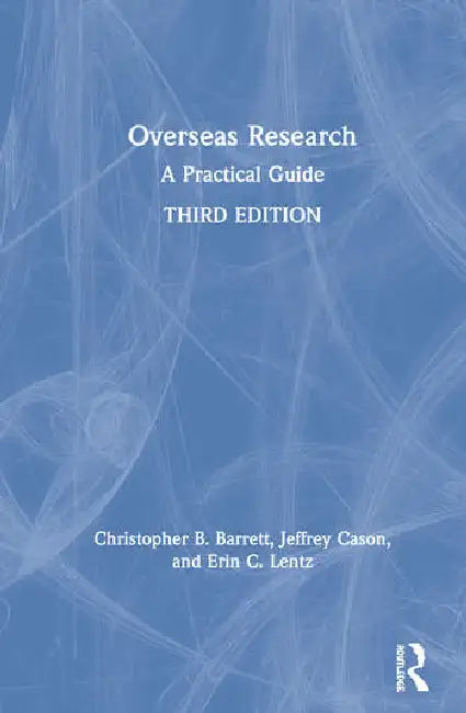 Overseas Research: A Practical Guide by Barrett Christopher B.