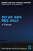 Do We Have Free Will? by KANE