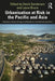 Urbanisation at Risk in the Pacific and Asia: Disasters, Climate Change and Resilience in the Built Environment by David Sanderson