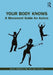 Your Body Knows: A Movement Guide for Actors by Jana Tift