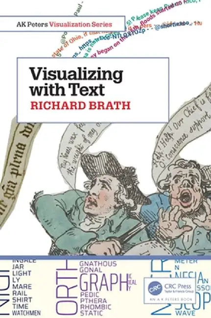 Visualizing with Text by Richard Brath