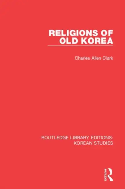 Religions of Old Korea by Clark Charles Allen