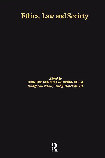 Ethics, Law and Society: Set by Gunning Jennifer