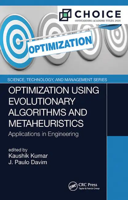 Optimization Using Evolutionary Algorithms and Metaheuristics: Applications in Engineering by Kaushik Kumar