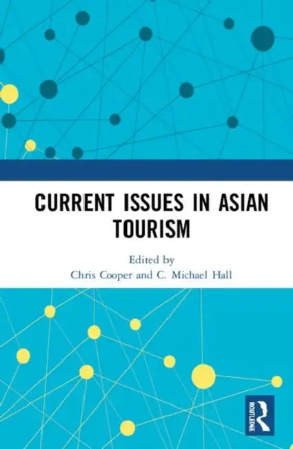 Current Issues in Asian Tourism by Cooper Chris