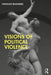 Visions of Political Violence by Vincenzo Ruggiero