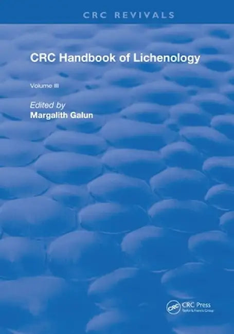 Handbook of Lichenology: Volume 3 by Margalith Galun