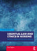 Essential Law and Ethics in Nursing: Patients, Rights and Decision-Making by Paul Buka