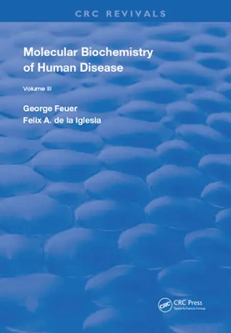 Molecular Biochemistry of Human Diseases by George Feuer