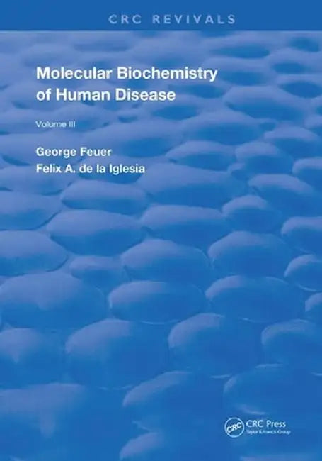 Molecular Biochemistry of Human Diseases by George Feuer