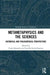 Metametaphysics and the Sciences: Historical and Philosophical Perspectives by Frode Kjosavik