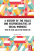 A History of the Roles and Responsibilities of Social Workers: From the Poor Laws to the Present Day by Mike Burt