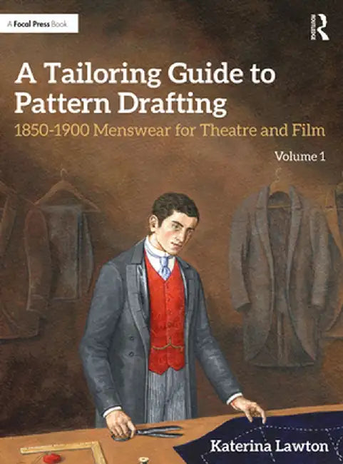 A Tailoring Guide to Pattern Drafting by Lawton, Katerina