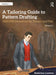 A Tailoring Guide to Pattern Drafting by Lawton, Katerina