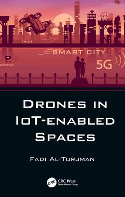 Drones in Iot-Enabled Spaces by Fadi Al-Turjman