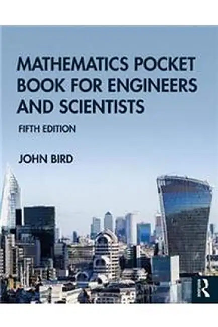 Mathematics Pocket Book for Engineers and Scientists by Bird